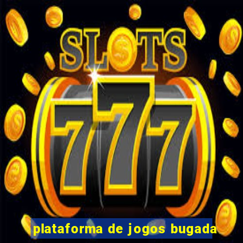 plataforma de jogos bugada