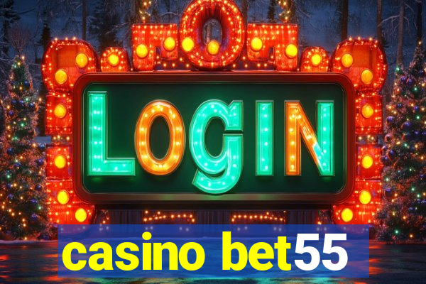 casino bet55