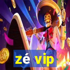 zé vip