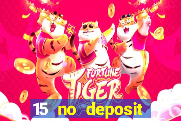 15 no deposit mobile casino