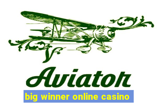 big winner online casino