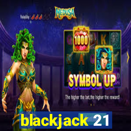 blackjack 21