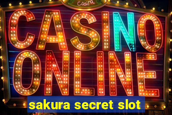 sakura secret slot