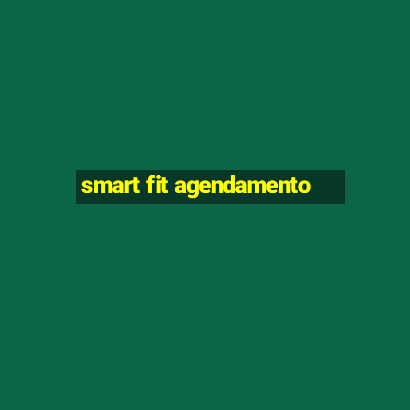 smart fit agendamento