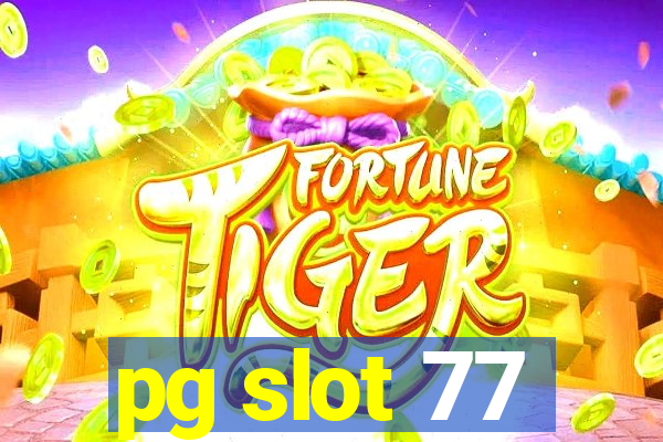 pg slot 77