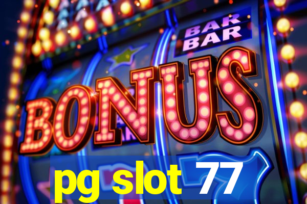 pg slot 77