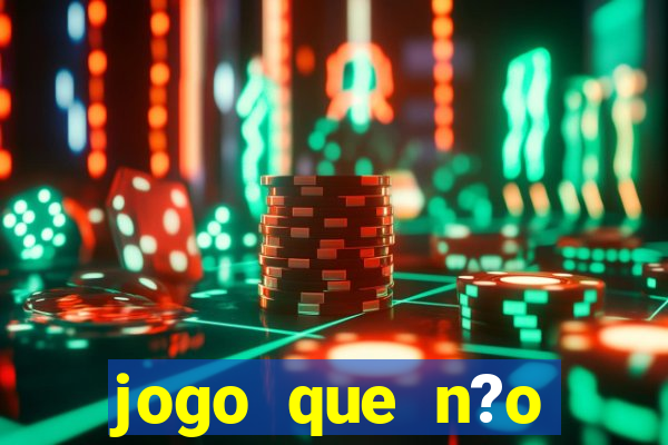 jogo que n?o precisa depositar para ganhar dinheiro