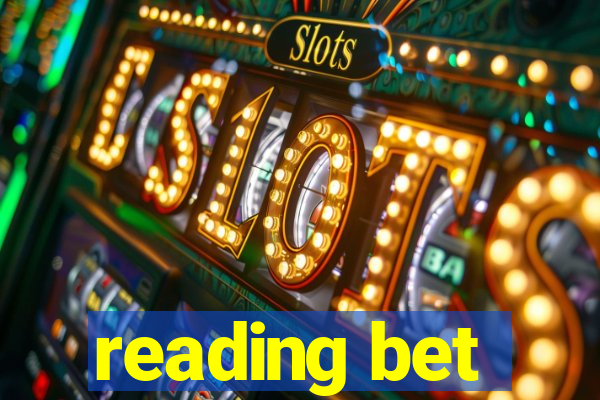 reading bet