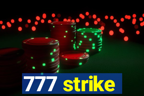 777 strike