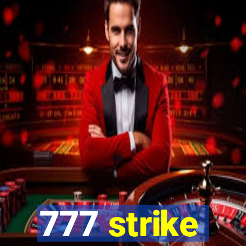 777 strike