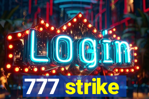 777 strike