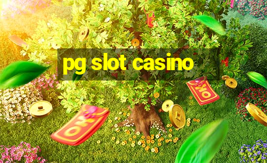 pg slot casino