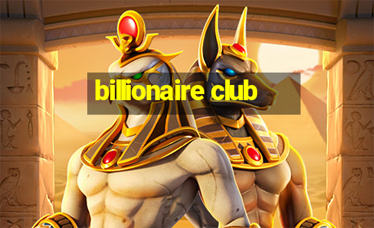 billionaire club