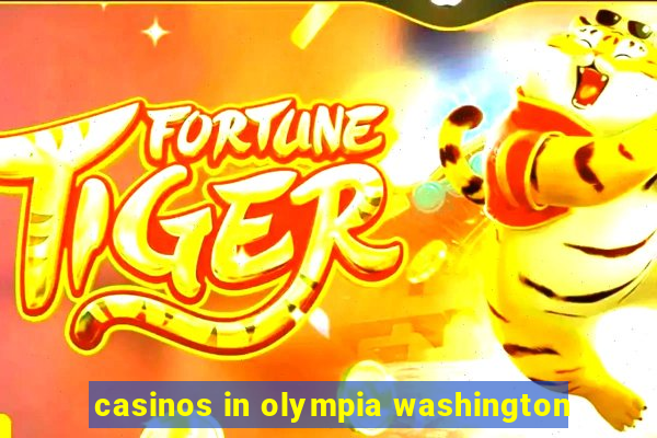 casinos in olympia washington