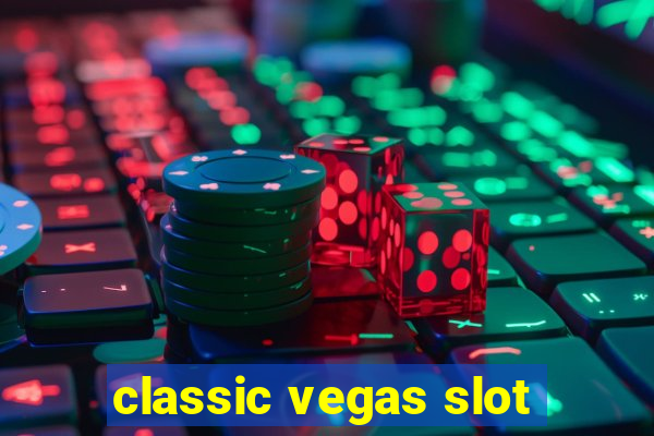 classic vegas slot