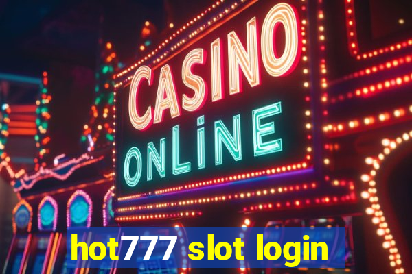 hot777 slot login