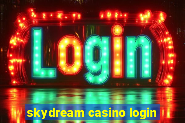 skydream casino login