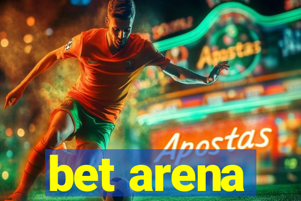 bet arena