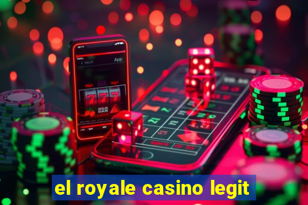 el royale casino legit