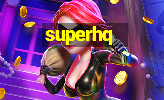 superhq