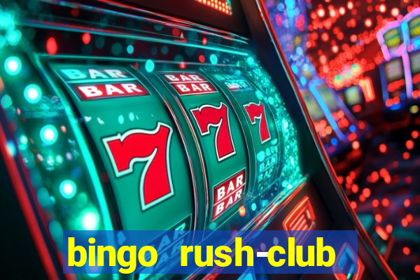 bingo rush-club bingo games