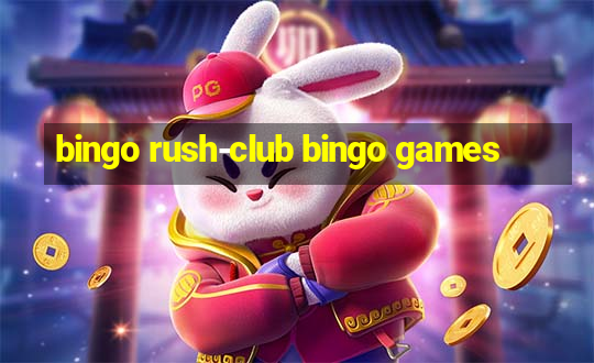 bingo rush-club bingo games