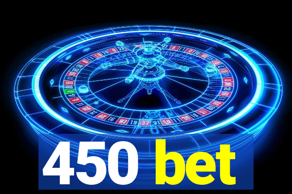 450 bet