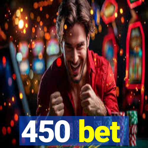 450 bet