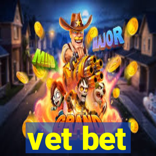 vet bet