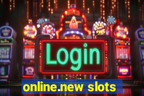 online.new slots