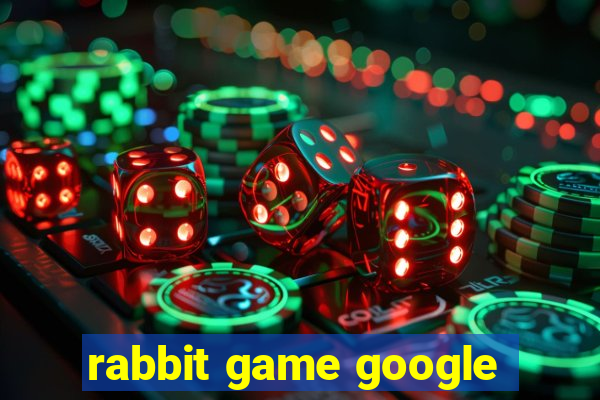 rabbit game google