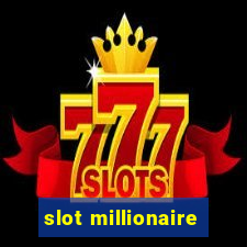 slot millionaire