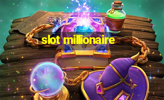 slot millionaire