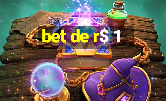 bet de r$ 1