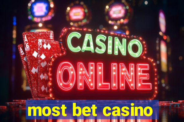 most bet casino