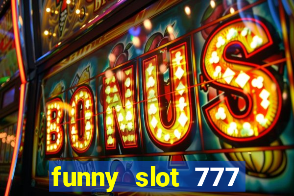 funny slot 777 machine jili