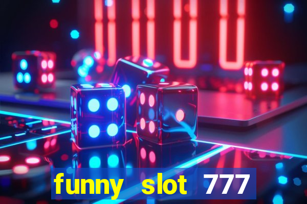 funny slot 777 machine jili