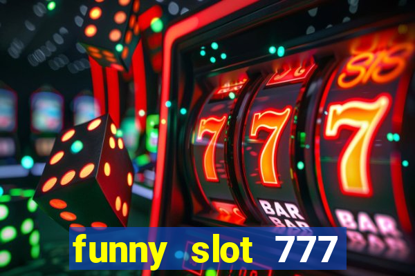 funny slot 777 machine jili