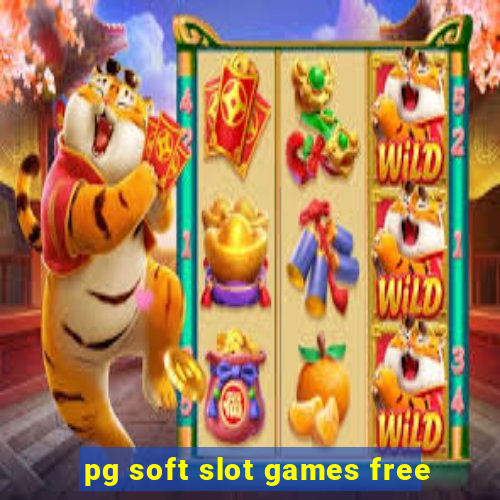 pg soft slot games free