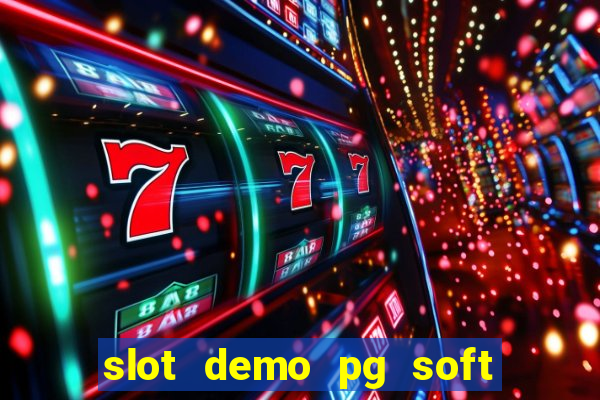 slot demo pg soft max bet