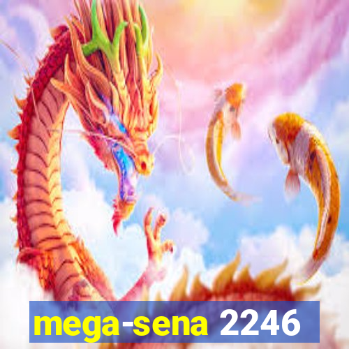 mega-sena 2246