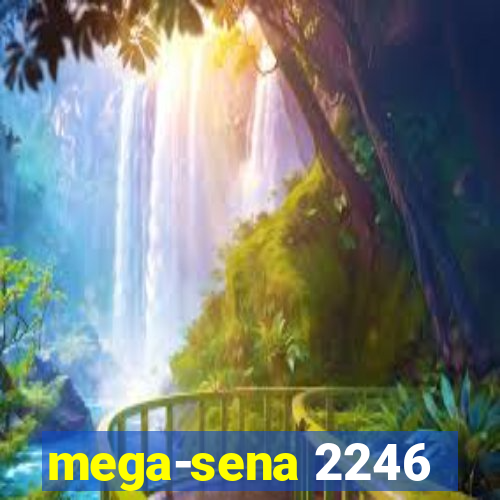 mega-sena 2246