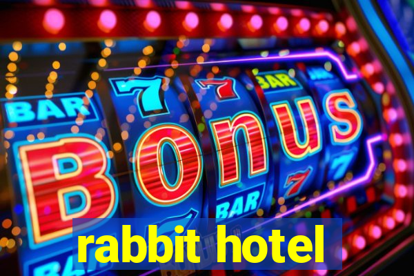 rabbit hotel