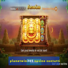 planetwin365 casino contatti