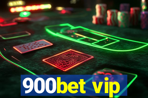 900bet vip