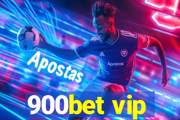 900bet vip