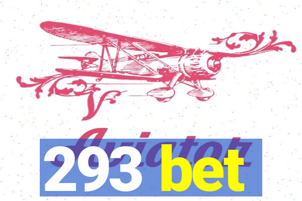 293 bet