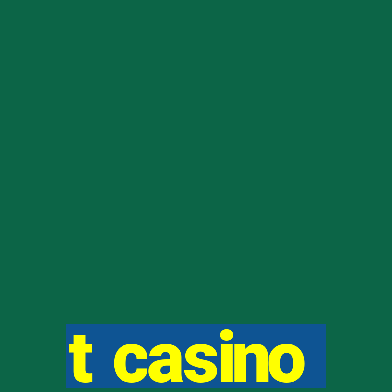 t casino