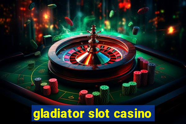 gladiator slot casino