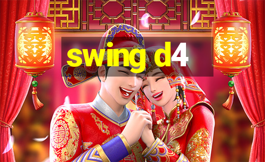 swing d4